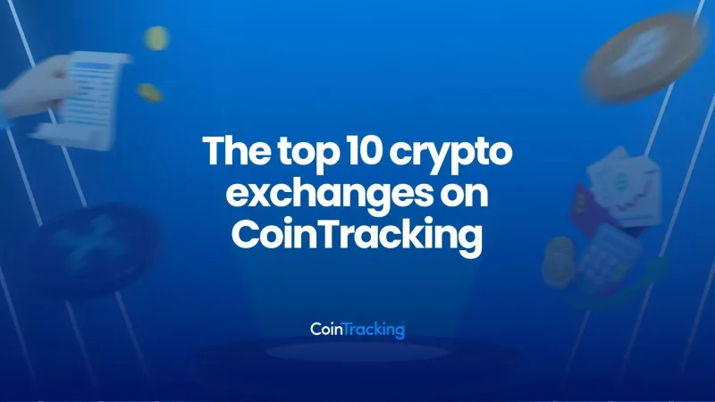 The top 10 crypto exchanges on CoinTracking