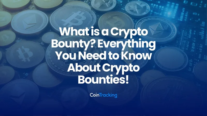 What is a Crypto Bounty? Everything You Need to Know About Crypto Bounties!