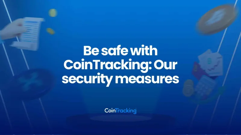 Be safe with CoinTracking: Our security measures